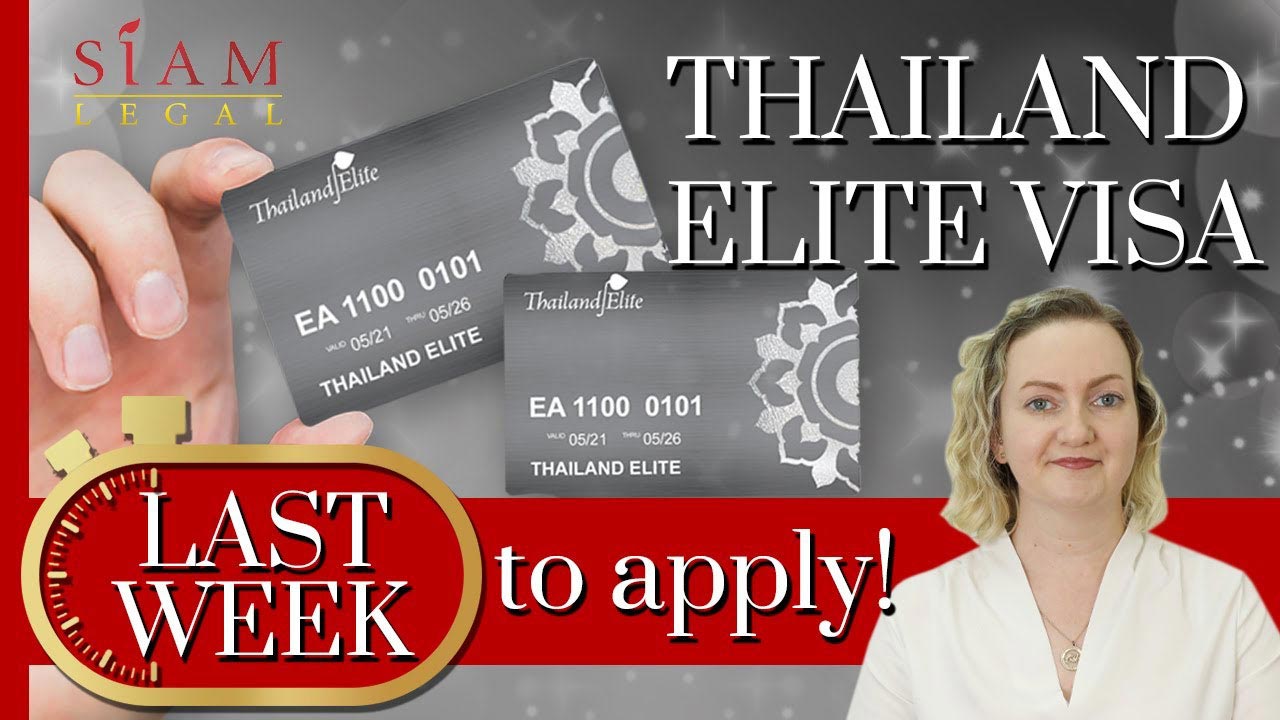 Thailand Elite Visa Last Week to Apply