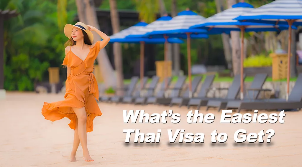 Easiest Thai Visa to Get